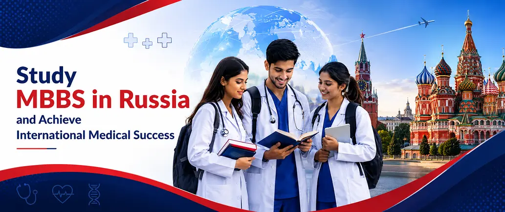 Study MBBS in Russia and achieve international medical success